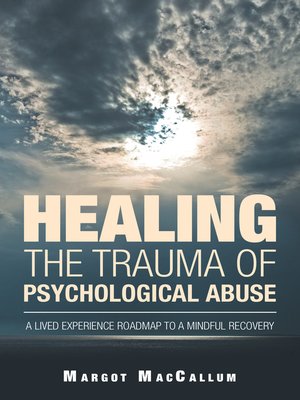 cover image of Healing the Trauma of Psychological Abuse